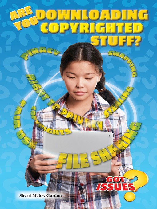 Title details for Are You Downloading Copyrighted Stuff? by Sherri Mabry Gordon - Available